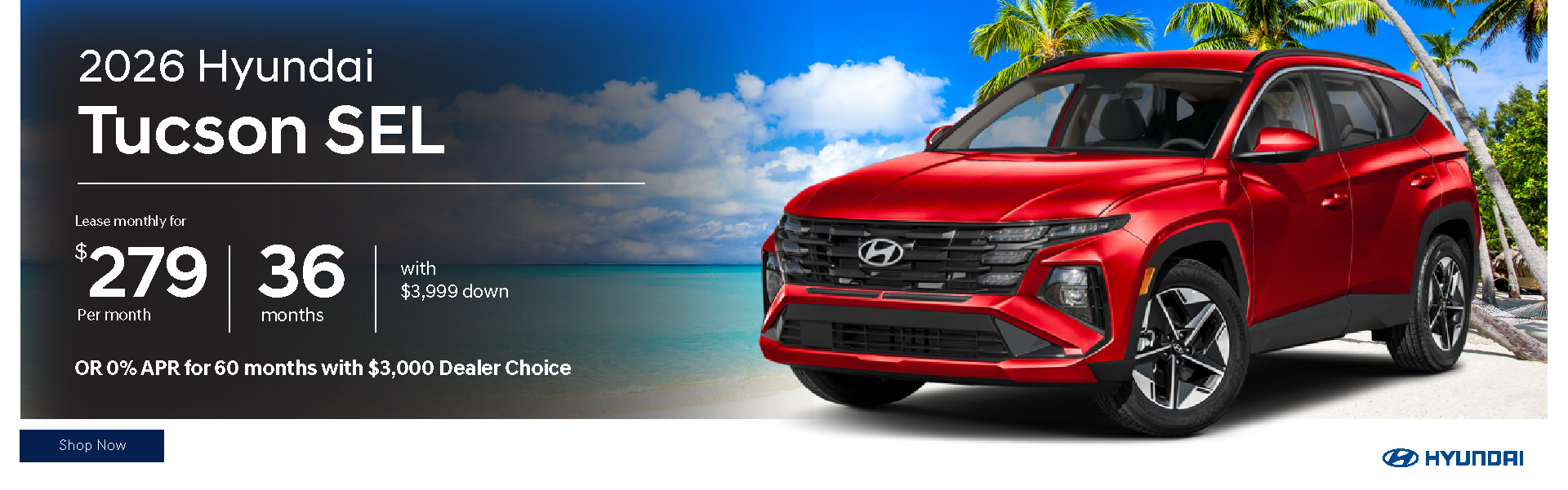 AUGUST 2026 TUCSON SEL OFFER DESKTOP BANNER